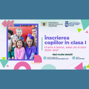 A început Etapa a II-a de înscriere în clasa I pentru anul de studii 2026–2027